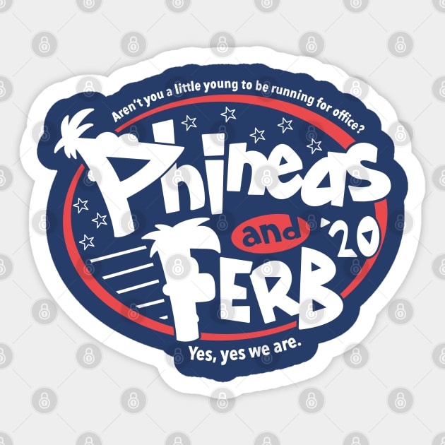 Phineas and Ferb For President 2020 Sticker by bunky